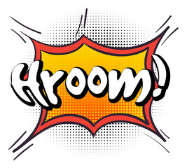 Hroom. Comic balloon with text. Loud sound symbol