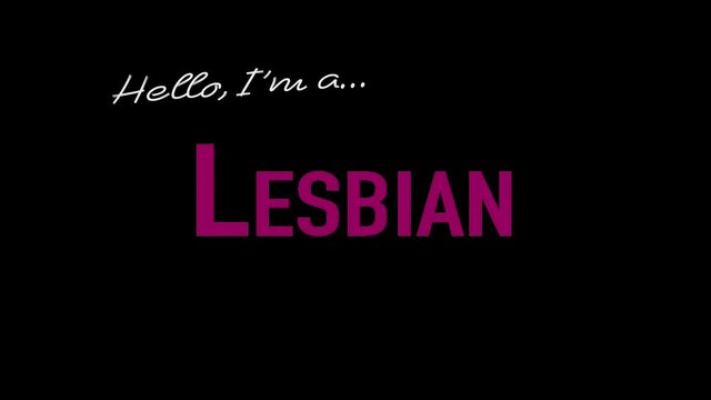 Hello, I'm a Lesbian