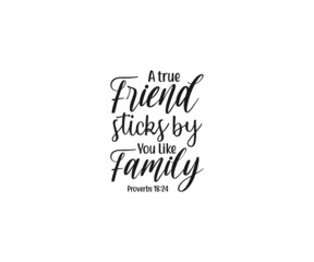 Bible Verse svg, A true friend sticks by you like family, Bible Verses about Friendship svg, Christian svg, Friend Svg, Christian religious svg