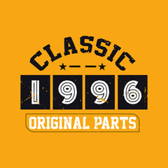 Classic 1996 Original Parts. 1996 Vintage Retro Birthday