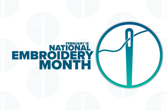 February is National Embroidery Month. Holiday concept. Template for background, banner, card, poster with text inscription. Vector EPS10 illustration.