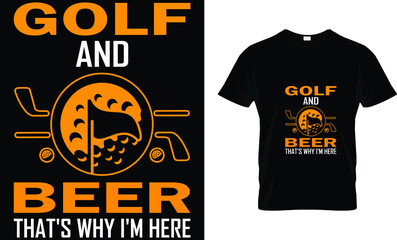 Golf and beer that's why i'm here