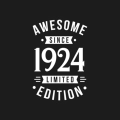 Born in 1924 Awesome since Retro Birthday, Awesome since 1924 Limited Edition