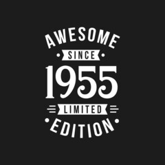 Born in 1955 Awesome since Retro Birthday, Awesome since 1955 Limited Edition