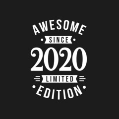 Born in 2020 Awesome since Retro Birthday, Awesome since 2020 Limited Edition