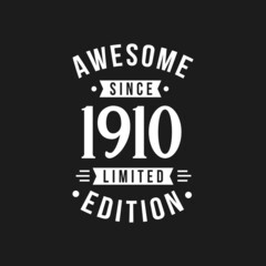 Fototapeta na wymiar Born in 1910 Awesome since Retro Birthday, Awesome since 1910 Limited Edition