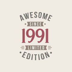 Obraz premium Awesome since 1991 Limited Edition. 1991 Awesome since Retro Birthday