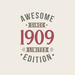Fototapeta na wymiar Born in 1909 Awesome since Retro Birthday, Awesome since 1909 Limited Edition