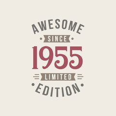 Fototapeta na wymiar Awesome since 1955 Limited Edition. 1955 Awesome since Retro Birthday