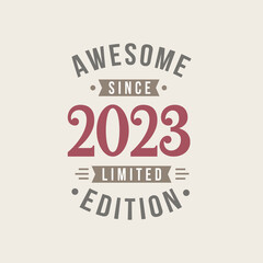 Obraz premium Awesome since 2023 Limited Edition. 2023 Awesome since Retro Birthday