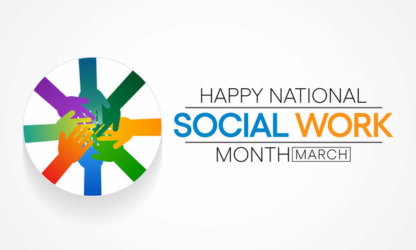 Social Work month is observed every year in March, in recognition of the contributions of social workers to society. Vector illustration