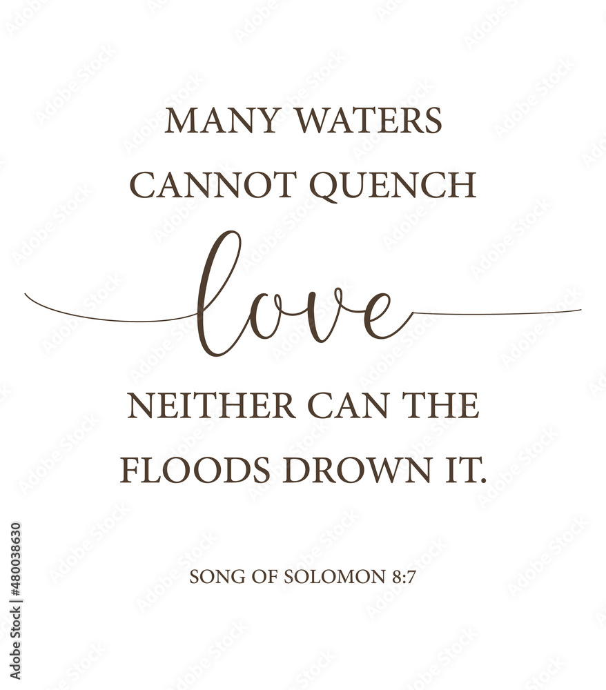 Wall mural many waters cannot quench love, neither can the floods drown it, song of solomon 8:7, love bible ver