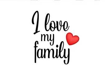 I love my family best calligraphy for card. Handwritten printable design, text and heart design