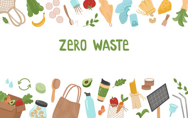 Zero waste banner, poster with elements for the concept of reusable items and recycling. Eco-bags for food, vegetables, washcloths, water bottles, bags, thermal mugs, shoe covers. Vector illustration.