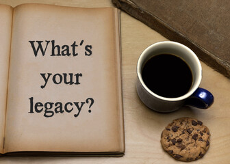 What´s your legacy?