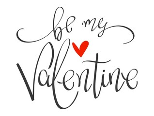 Be My Valentine handwritten phrase, holiday vector lettering illustration for your design about 14th february