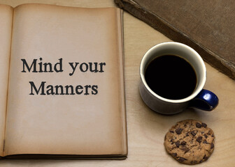 Mind your Manners - obrazy, fototapety, plakaty
