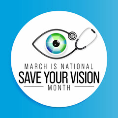 Save your vision month is observed every year in March, aims to increase awareness about good eye care and encourages people to get regular eye exams. Vector illustration