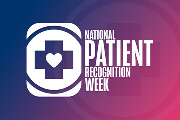 National Patient Recognition Week. Holiday concept. Template for background, banner, card, poster with text inscription. Vector EPS10 illustration.