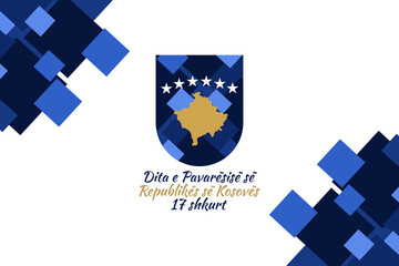 Translation: Independence Day of Kosovo, February 17. vector illustration. Suitable for greeting card, poster and banner