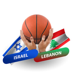 Basketball competition match, national teams israel vs lebanon