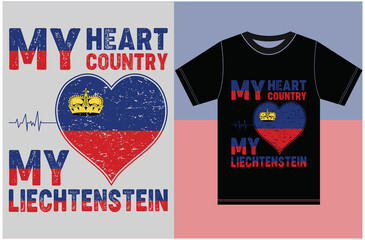My Heart, My Country, My Liechtenstein. Liechtenstein Flag T-shirt Designs.Typography Vector Design.Eps Files.
