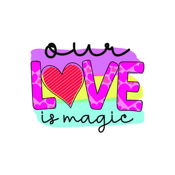 Our Love Is Magic 