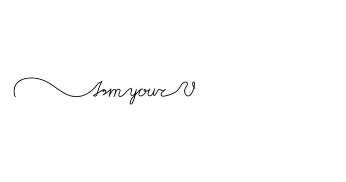 Animated illustration. Continuous One Line script cursive text I’m your Valentine. Hand-drawn minimalist style. 4K video
