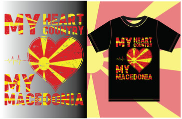 My Heart, My Country, My Macedonia. Macedonia Flag T-shirt Designs.Typography Vector Design.