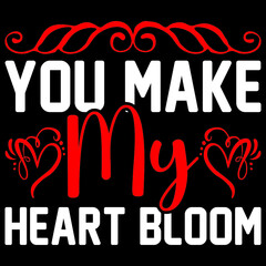 you make my heart bloom 