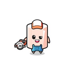 the woodworker tissue roll mascot holding a circular saw