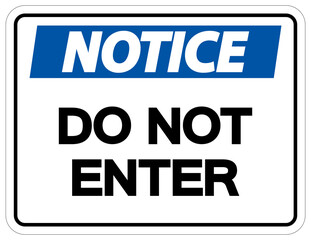 Fototapeta premium Notice Do Not Enter Symbol On White Background