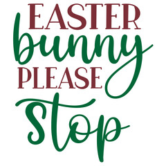 Easter Bunny Please Stop