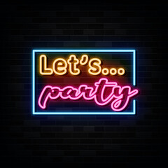 Fototapeta na wymiar lets party neon sign. design element. light banner. 
