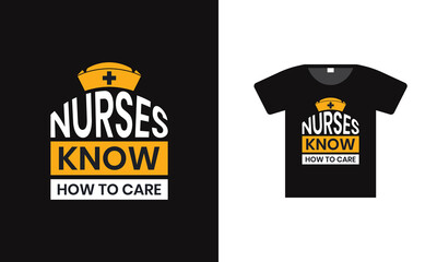 Nurses know how to care t-shirt design. nursing t-shirt