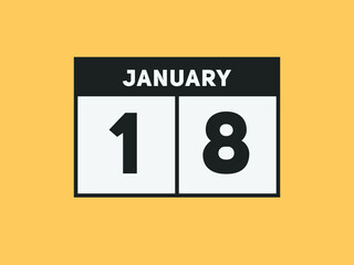 January 18 text calendar reminder. 18th January daily calendar icon template
