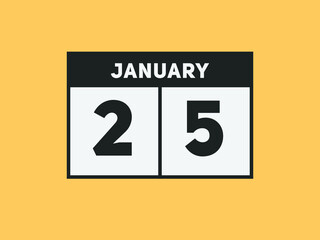 January 25 text calendar reminder. 25th January daily calendar icon template
