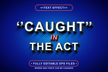 editable trend caught in the act text effect.logo text.typhography logo