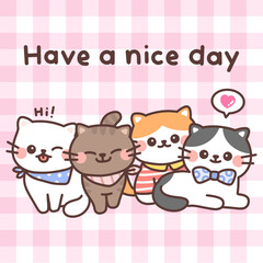 Vector illustration of cute cats and word 'Have a nice day' on pink check pattern background.
