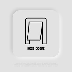Pet door thin line icon. Modern vector illustration for pet shop.