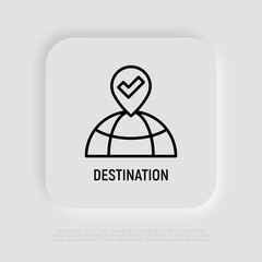 Destination thin line icon: pointer on the globe. Modern vector illustration.