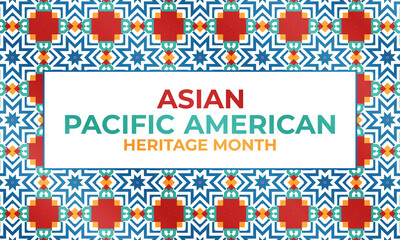 May is Asian Pacific American Heritage Month (APAHM), celebrating the achievements and contributions of Asian Americans and Pacific Islanders in the United States. Poster, banner concept. 