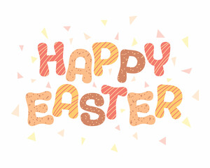 Happy Easter. Text, lettering for a festive greeting card, banner, poster. Letters in the grotesque style, with decor of doodles. Vector illustration in flat style.