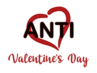 Anti Valentines day isolated sign, vector illustration