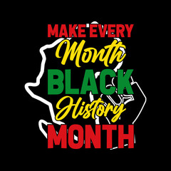 make every month black history month lettering quote