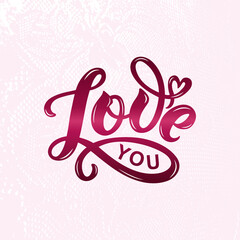 Love you handwritten text. Modern brush calligraphy.Hand lettering typography for greeting card, sticker, poster, flyer. Vector illustration on pastel textured background. St. Valentine's day theme