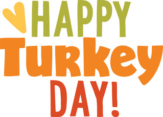 Thanksgiving Happy Turkey Day