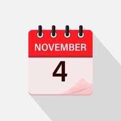 November 4 , Calendar icon with shadow. Day, month. Flat vector illustration.