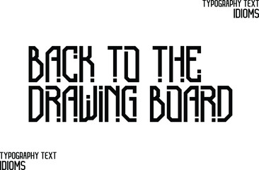 Back to the Drawing Board Vector Quote idiom Text Lettering Design