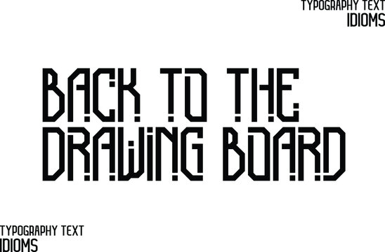 Back to the Drawing Board  O que significa esta expressão?